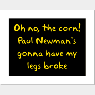 Paul Newman's Gonna Have My Legs Broke Posters and Art